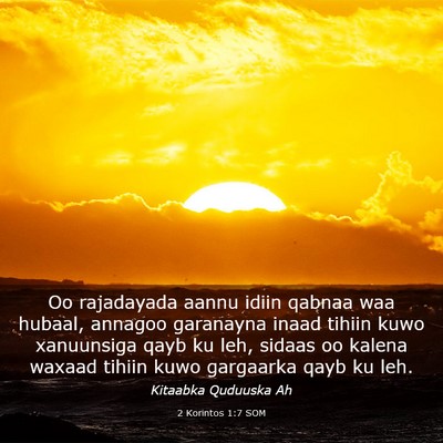 Picture 03 - 2 Korintos 1:7 SOM - Oo rajadayada aannu idiin qabnaa waa hubaal, - Bible Verse Picture