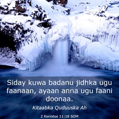 Picture 03 - 2 Korintos 11:18 SOM - Siday kuwa badanu jidhka ugu faanaan, ayaan anna - Bible Verse Picture