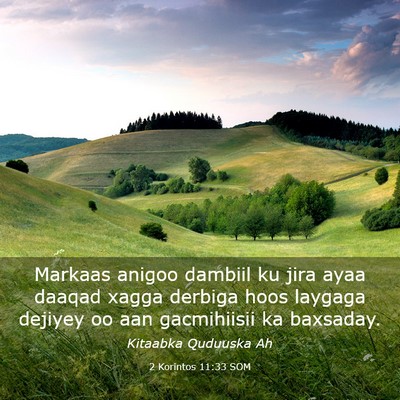 Picture 03 - 2 Korintos 11:33 SOM - Markaas anigoo dambiil ku jira ayaa daaqad xagga - Bible Verse Picture