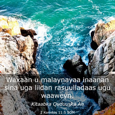 Picture 03 - 2 Korintos 11:5 SOM - Waxaan u malaynayaa inaanan sina uga liidan - Bible Verse Picture