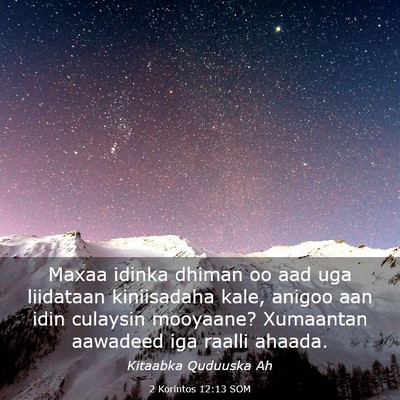 Picture 03 - 2 Korintos 12:13 SOM - Maxaa idinka dhiman oo aad uga liidataan - Bible Verse Picture