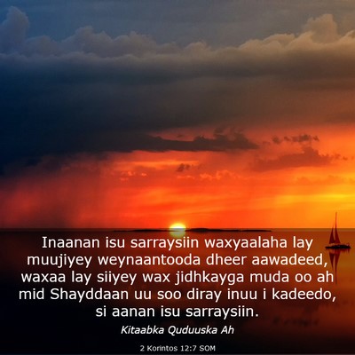 Picture 03 - 2 Korintos 12:7 SOM - Inaanan isu sarraysiin waxyaalaha lay muujiyey - Bible Verse Picture