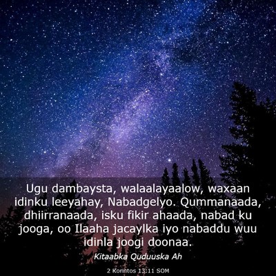 Picture 03 - 2 Korintos 13:11 SOM - Ugu dambaysta, walaalayaalow, waxaan idinku - Bible Verse Picture
