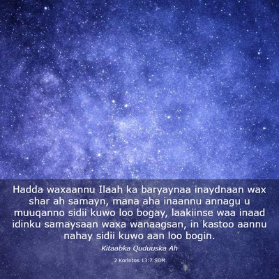 Picture 03 - 2 Korintos 13:7 SOM - Hadda waxaannu Ilaah ka baryaynaa inaydnaan wax - Bible Verse Picture