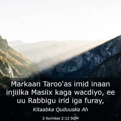 Picture 03 - 2 Korintos 2:12 SOM - Markaan Taroo'as imid inaan injiilka Masiix kaga - Bible Verse Picture