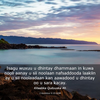 Picture 03 - 2 Korintos 5:15 SOM - Isagu wuxuu u dhintay dhammaan in kuwa nooli - Bible Verse Picture