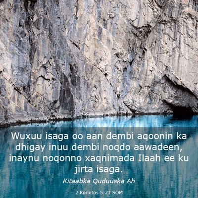 Picture 03 - 2 Korintos 5:21 SOM - Wuxuu isaga oo aan dembi aqoonin ka dhigay inuu - Bible Verse Picture