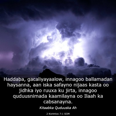 Picture 03 - 2 Korintos 7:1 SOM - Haddaba, gacaliyayaalow, innagoo ballamadan - Bible Verse Picture