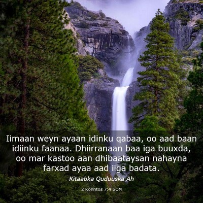 Picture 03 - 2 Korintos 7:4 SOM - Iimaan weyn ayaan idinku qabaa, oo aad baan - Bible Verse Picture