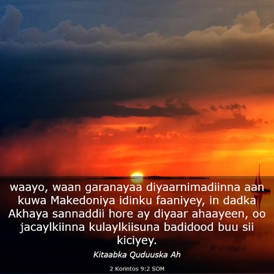 Picture 03 - 2 Korintos 9:2 SOM - waayo, waan garanayaa diyaarnimadiinna aan kuwa - Bible Verse Picture