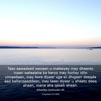 Picture 03 - 2 Korintos 9:5 SOM - Taas aawadeed waxaan u maleeyey inay dhaanto - Bible Verse Picture