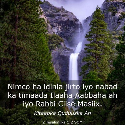 Picture 03 - 2 Tesaloniika 1:2 SOM - Nimco ha idinla jirto iyo nabad ka timaada Ilaaha - Bible Verse Picture
