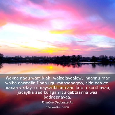 Picture 03 - 2 Tesaloniika 1:3 SOM - Waxaa nagu waajib ah, walaalayaalow, inaannu mar - Bible Verse Picture