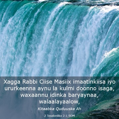 Picture 03 - 2 Tesaloniika 2:1 SOM - Xagga Rabbi Ciise Masiix imaatinkiisa iyo - Bible Verse Picture