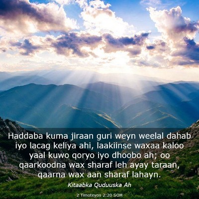 Picture 03 - 2 Timoteyos 2:20 SOM - Haddaba kuma jiraan guri weyn weelal dahab iyo - Bible Verse Picture