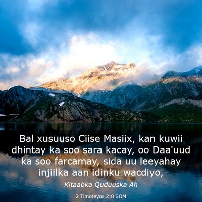 Picture 03 - 2 Timoteyos 2:8 SOM - Bal xusuuso Ciise Masiix, kan kuwii dhintay ka - Bible Verse Picture