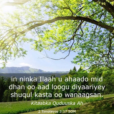 Picture 03 - 2 Timoteyos 3:17 SOM - in ninka Ilaah u ahaado mid dhan oo aad loogu - Bible Verse Picture