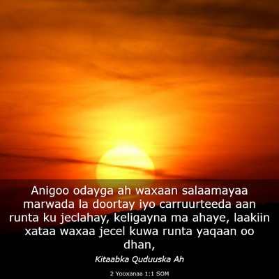 Picture 03 - 2 Yooxanaa 1:1 SOM - Anigoo odayga ah waxaan salaamayaa marwada la - Bible Verse Picture