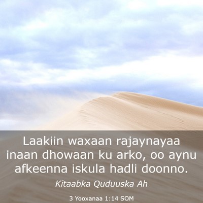 Picture 03 - 3 Yooxanaa 1:14 SOM - Laakiin waxaan rajaynayaa inaan dhowaan ku arko, - Bible Verse Picture