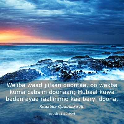 Picture 03 - Ayuub 11:19 SOM - Weliba waad jiifsan doontaa, oo waxba kuma - Bible Verse Picture