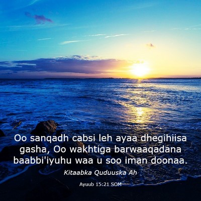 Picture 03 - Ayuub 15:21 SOM - Oo sanqadh cabsi leh ayaa dhegihiisa gasha, Oo - Bible Verse Picture