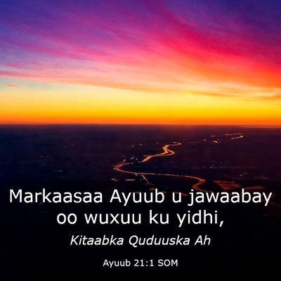 Picture 03 - Ayuub 21:1 SOM - Markaasaa Ayuub u jawaabay oo wuxuu ku - Bible Verse Picture
