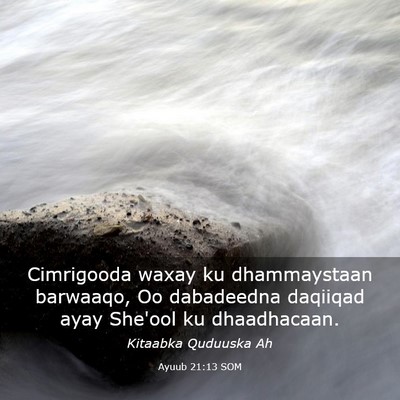 Picture 03 - Ayuub 21:13 SOM - Cimrigooda waxay ku dhammaystaan barwaaqo, Oo - Bible Verse Picture