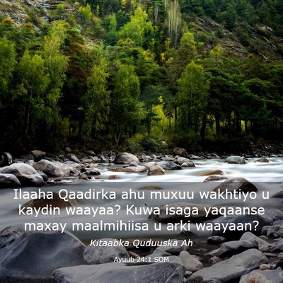 Picture 03 - Ayuub 24:1 SOM - Ilaaha Qaadirka ahu muxuu wakhtiyo u kaydin - Bible Verse Picture