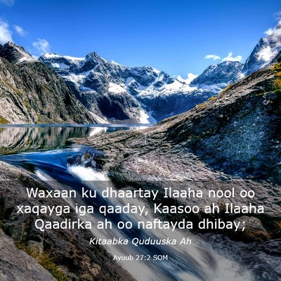 Picture 03 - Ayuub 27:2 SOM - Waxaan ku dhaartay Ilaaha nool oo xaqayga iga - Bible Verse Picture