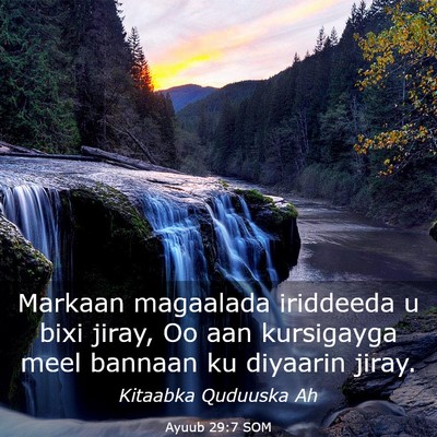 Picture 03 - Ayuub 29:7 SOM - Markaan magaalada iriddeeda u bixi jiray, Oo aan - Bible Verse Picture