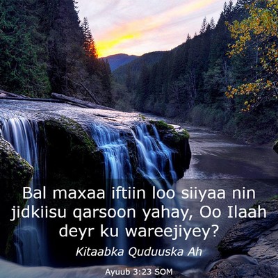 Picture 03 - Ayuub 3:23 SOM - Bal maxaa iftiin loo siiyaa nin jidkiisu qarsoon - Bible Verse Picture
