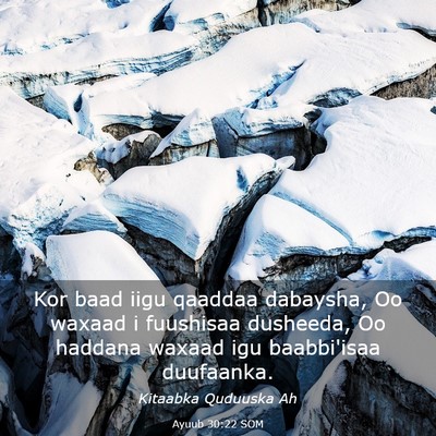 Picture 03 - Ayuub 30:22 SOM - Kor baad iigu qaaddaa dabaysha, Oo waxaad i - Bible Verse Picture