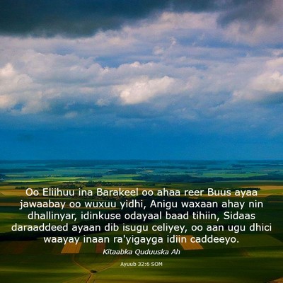 Picture 03 - Ayuub 32:6 SOM - Oo Eliihuu ina Barakeel oo ahaa reer Buus ayaa - Bible Verse Picture