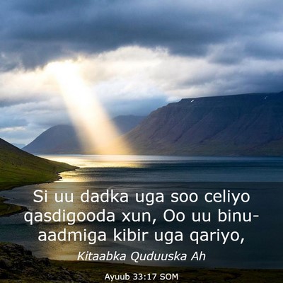 Picture 03 - Ayuub 33:17 SOM - Si uu dadka uga soo celiyo qasdigooda xun, Oo uu - Bible Verse Picture