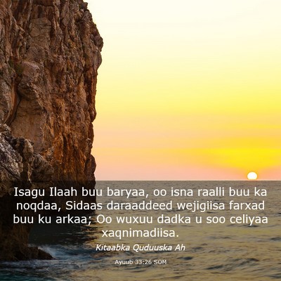 Picture 03 - Ayuub 33:26 SOM - Isagu Ilaah buu baryaa, oo isna raalli buu ka - Bible Verse Picture