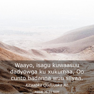 Picture 03 - Ayuub 36:31 SOM - Waayo, isagu kuwaasuu dadyowga ku xukumaa, Oo - Bible Verse Picture
