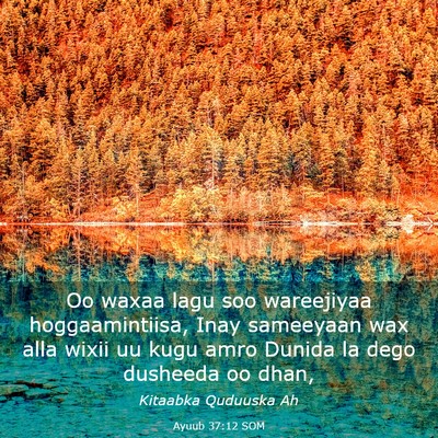 Picture 03 - Ayuub 37:12 SOM - Oo waxaa lagu soo wareejiyaa hoggaamintiisa, Inay - Bible Verse Picture