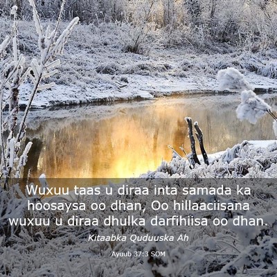 Picture 03 - Ayuub 37:3 SOM - Wuxuu taas u diraa inta samada ka hoosaysa oo - Bible Verse Picture