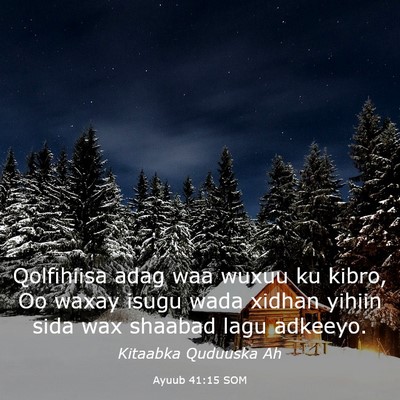 Picture 03 - Ayuub 41:15 SOM - Qolfihiisa adag waa wuxuu ku kibro, Oo waxay - Bible Verse Picture