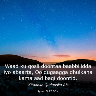 Picture 03 - Ayuub 5:22 SOM - Waad ku qosli doontaa baabbi'idda iyo abaarta, Oo - Bible Verse Picture