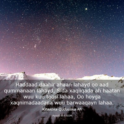 Picture 03 - Ayuub 8:6 SOM - Haddaad daahir ahaan lahayd oo aad qummanaan - Bible Verse Picture