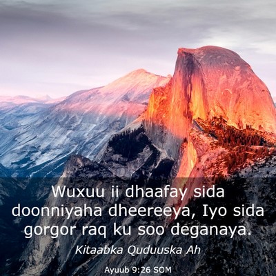 Picture 03 - Ayuub 9:26 SOM - Wuxuu ii dhaafay sida doonniyaha dheereeya, Iyo - Bible Verse Picture