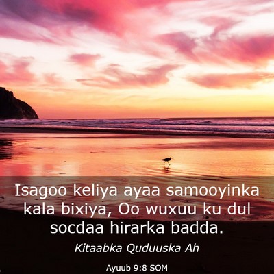 Picture 03 - Ayuub 9:8 SOM - Isagoo keliya ayaa samooyinka kala bixiya, Oo - Bible Verse Picture