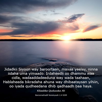 Picture 03 - Baroorashadii Yeremyaah 1:4 SOM - Jidadkii Siyoon way baroortaan, maxaa yeelay, - Bible Verse Picture