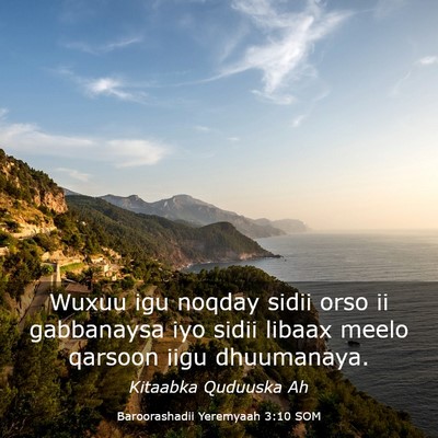 Picture 03 - Baroorashadii Yeremyaah 3:10 SOM - Wuxuu igu noqday sidii orso ii gabbanaysa iyo - Bible Verse Picture