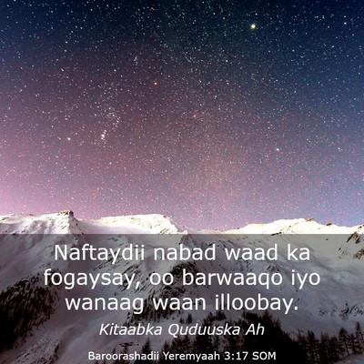 Picture 03 - Baroorashadii Yeremyaah 3:17 SOM - Naftaydii nabad waad ka fogaysay, oo barwaaqo iyo - Bible Verse Picture