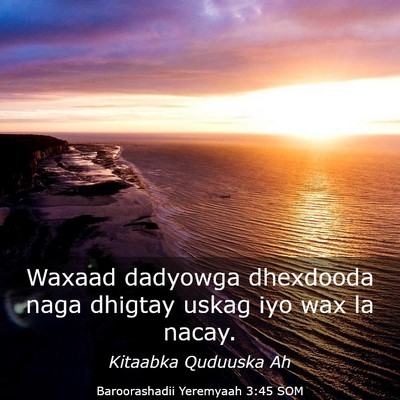 Picture 03 - Baroorashadii Yeremyaah 3:45 SOM - Waxaad dadyowga dhexdooda naga dhigtay uskag iyo - Bible Verse Picture