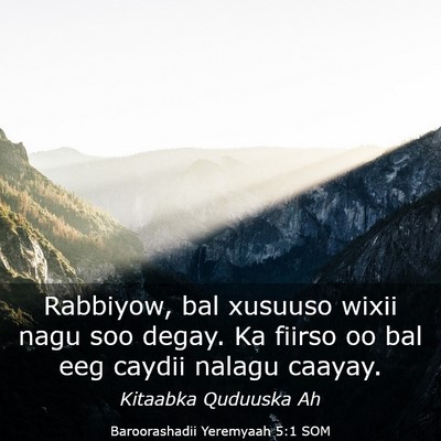 Picture 03 - Baroorashadii Yeremyaah 5:1 SOM - Rabbiyow, bal xusuuso wixii nagu soo degay. Ka - Bible Verse Picture