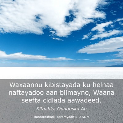 Picture 03 - Baroorashadii Yeremyaah 5:9 SOM - Waxaannu kibistayada ku helnaa naftayadoo aan - Bible Verse Picture