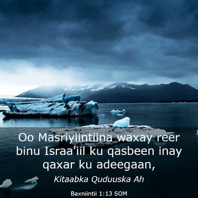 Picture 03 - Baxniintii 1:13 SOM - Oo Masriyiintiina waxay reer binu Israa'iil ku - Bible Verse Picture